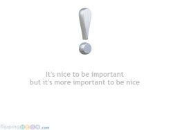 It's nice to be important