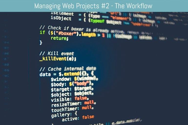 Managing Web Projects #2 – The Workflow