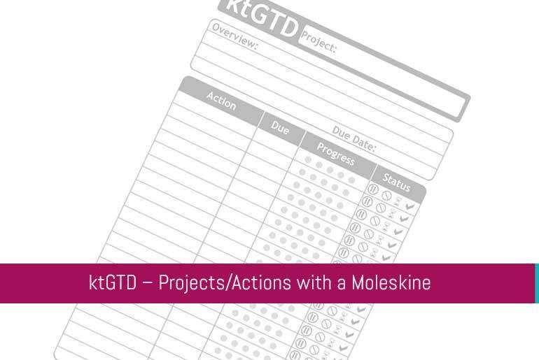 ktGTD – Projects/Actions with a Moleskine