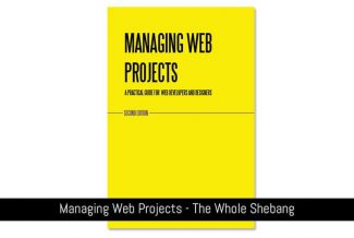 Managing Web Projects - The Whole Shebang