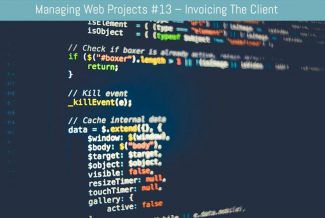 Managing Web Projects #13 – Invoicing The Client