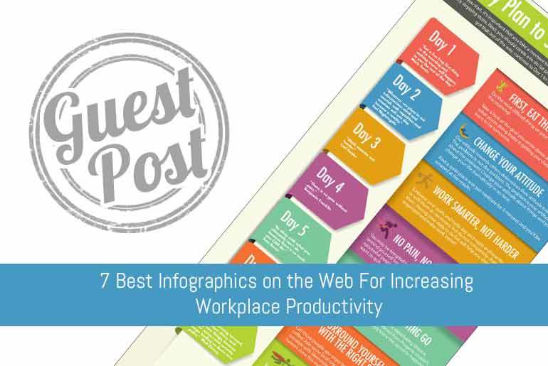7 Best Infographics on the Web For Increasing Workplace Productivity