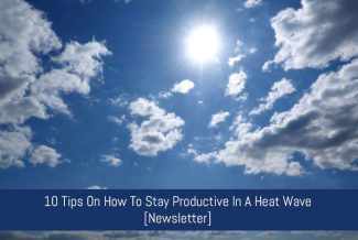 10 Tips On How To Stay Productive In A Heat Wave