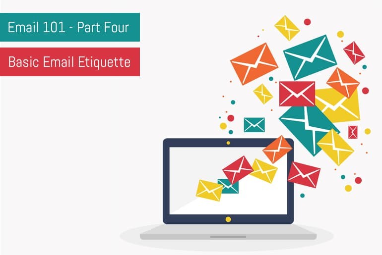 Email 101: Part 4 - Basic Email Etiquette