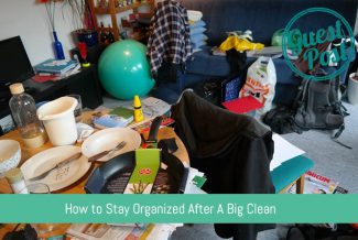 How to Stay Organized After A Big Clean
