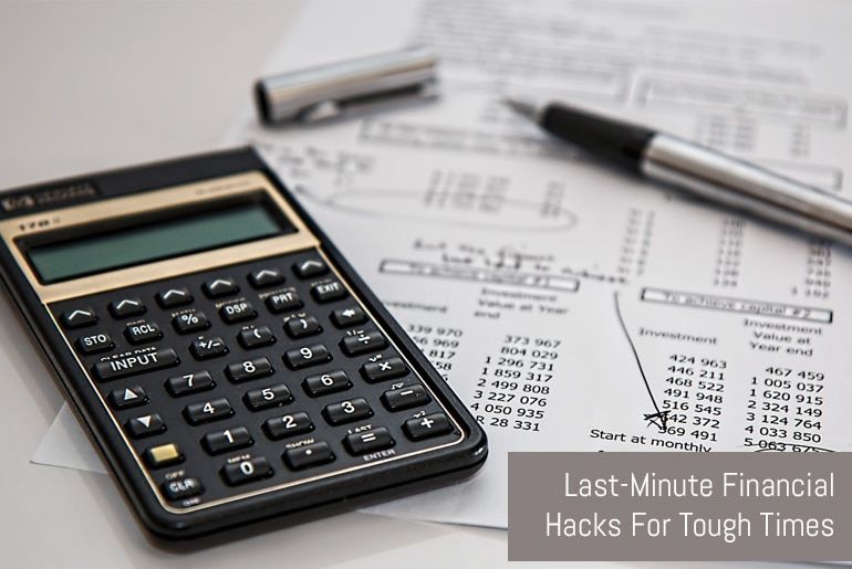 Last-Minute Financial Hacks for Tough Times