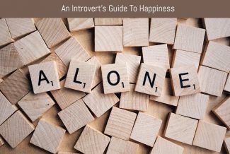 An Introvert's Guide To Happiness