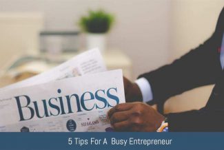 5 Tips For A Busy Entrepreneur