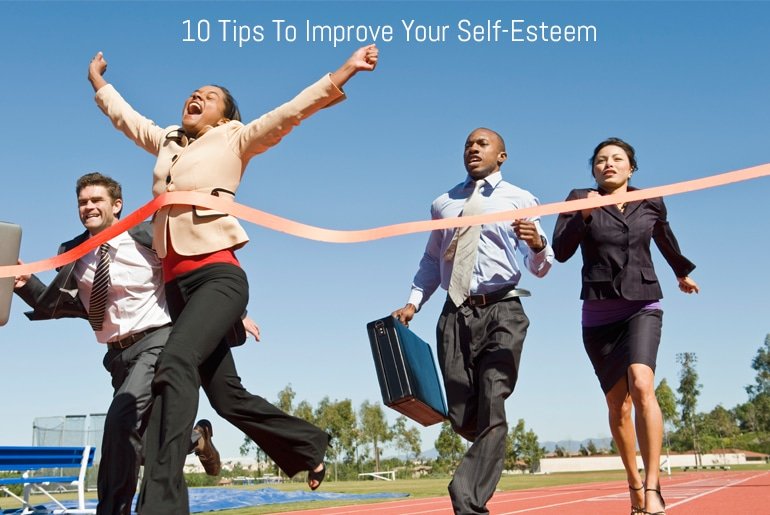 10 Tips To Improve Your Self-Esteem