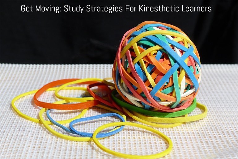 Get Moving: Study Strategies For Kinesthetic Learners
