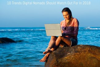 10 Trends Digital Nomads Should Watch Out For In 2018