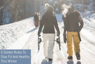5 Golden Rules To Stay Fit And Healthy This Winter