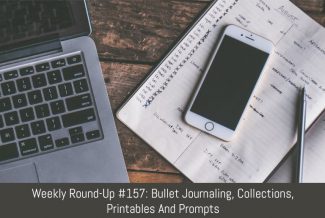 Weekly Round-Up #157: Bullet Journaling, Collections, Printables And Prompts