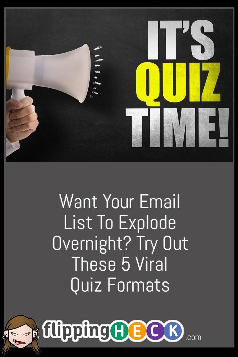 Want Your Email List to Explode Overnight? Try Out These 5 Viral Quiz Formats