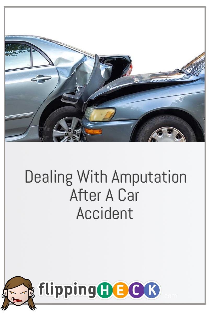 Dealing With Amputation After A Car Accident