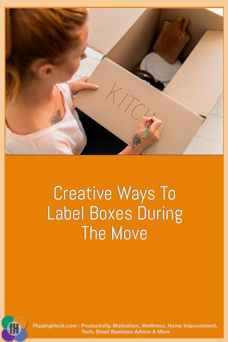 Creative Ways To Label Boxes During A Move