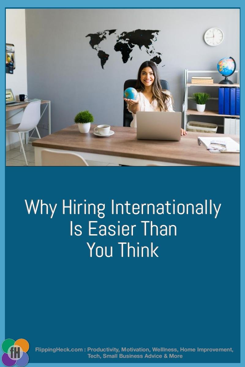 Why Hiring Internationally Is Easier Than You Think